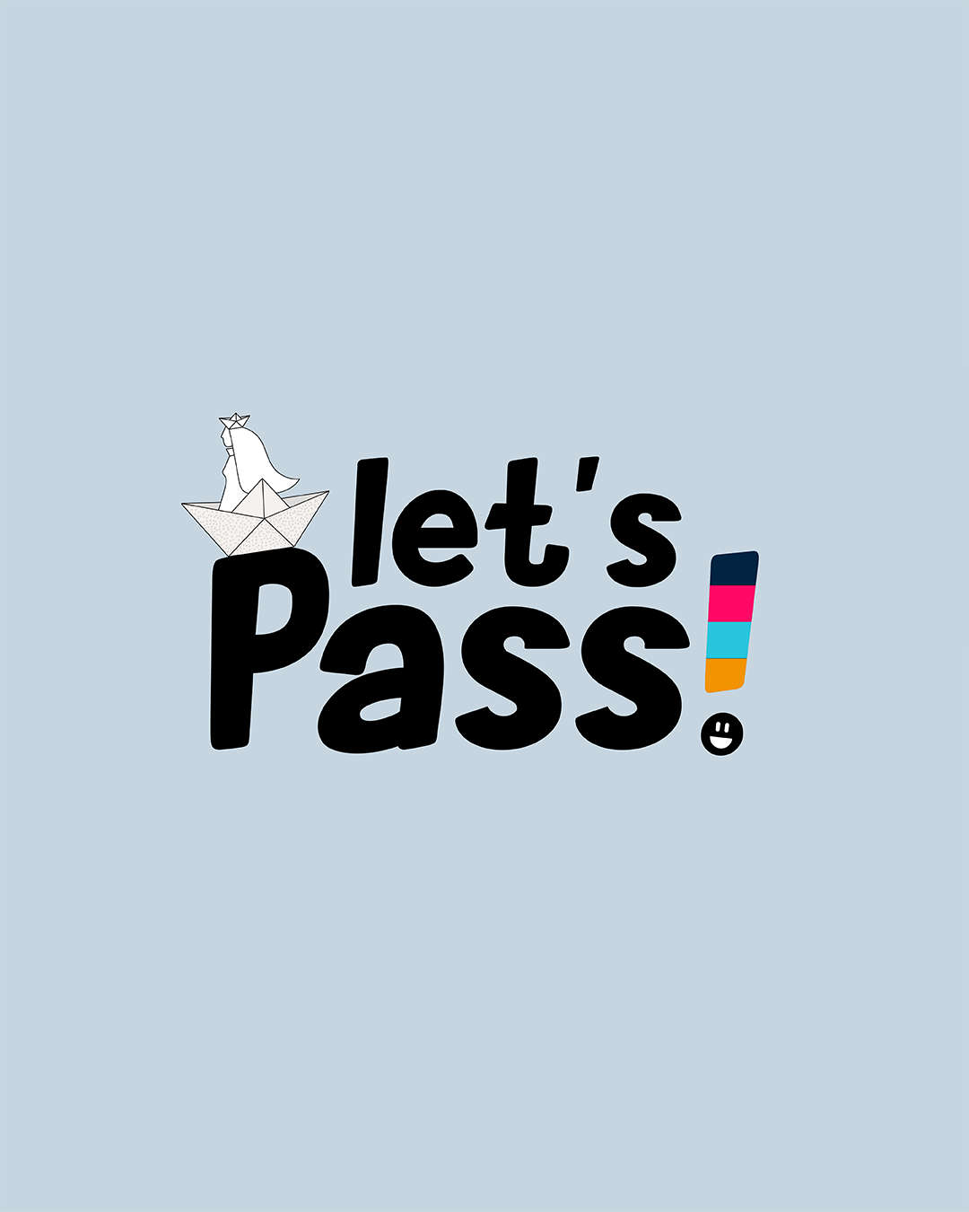 Let’s Pass!